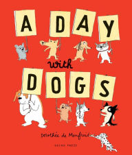 Title: A Day with Dogs, Author: Dorothée de Monfreid