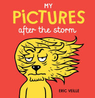 Title: My Pictures after the Storm, Author: Éric Veillé