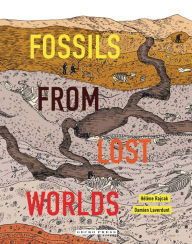 Title: Fossils from Lost Worlds, Author: Damien Laverdunt