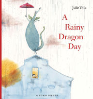 Title: A Rainy Dragon Day, Author: Julie Völk