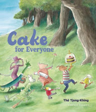 Title: Cake for Everyone, Author: Tjong-Khing Thé