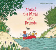 Title: Around the World with Friends, Author: Philip Waechter