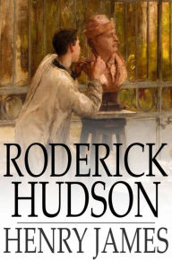 Title: Roderick Hudson, Author: Henry James