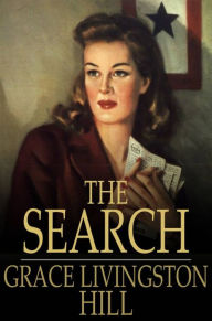 Title: The Search, Author: Grace Livingston Hill