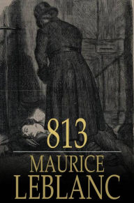 Title: 813, Author: Maurice Leblanc