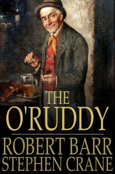 The O'Ruddy: A Romance