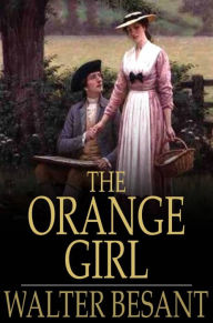 Title: The Orange Girl, Author: Walter Besant