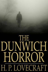 Title: The Dunwich Horror, Author: H. P. Lovecraft