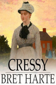 Title: Cressy, Author: Bret Harte