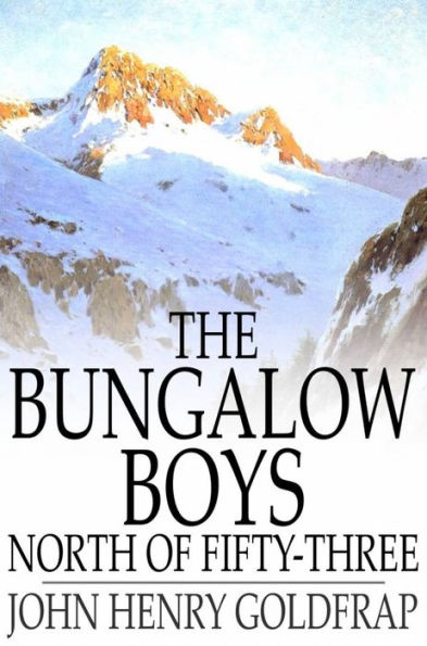 The Bungalow Boys North of Fifty-Three