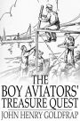 The Boy Aviators' Treasure Quest: Or, The Golden Galleon