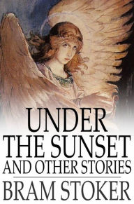 Under the Sunset: And Other Stories