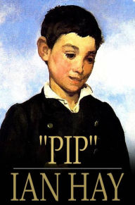 Title: ''Pip'': A Romance of Youth, Author: Ian Hay