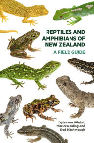 Title: Reptiles and Amphibians of New Zealand: A Field Guide, Author: Dylan van Winkel