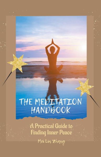The Meditation Handbook: A Practical Guide to Finding Inner Peace