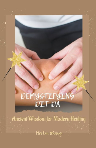 Demystifying Dit Da: Ancient Wisdom for Modern Healing