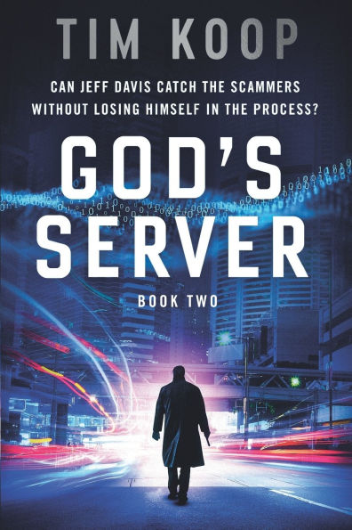 God's Server: Jeff Davis book 2 - Software, Guns, and God