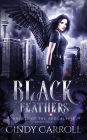 Black Feathers: A Dystopian Urban Fantasy Novel