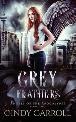 Grey Feathers: A Dystopian Urban Fantasy Novel