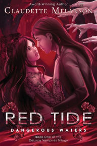 Title: Red Tide: Dangerous Waters, Author: Claudette Nicole Melanson