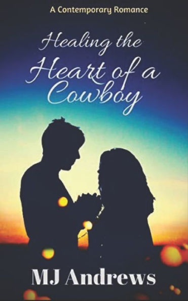 Healing the Heart of a Cowboy