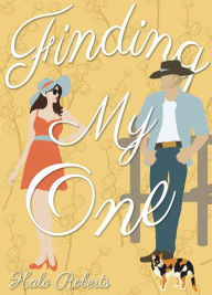 Title: Finding My One, Author: Halo Roberts