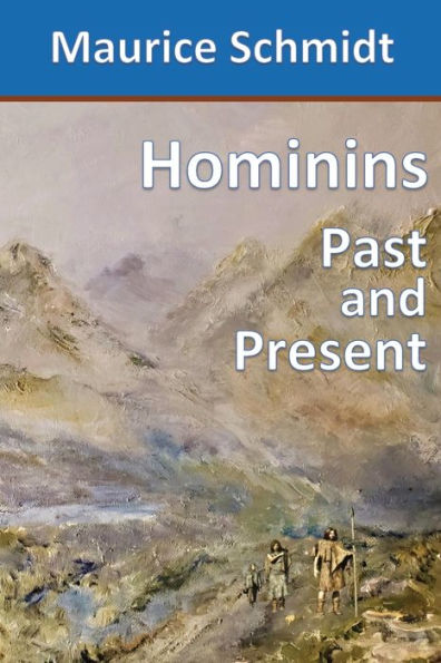 Hominins: Past and Present