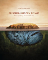 It ebooks download forums Museum of Hidden Beings: A Guide to Icelandic Creatures of Myth and Legend by Arngrimur Sigurðsson