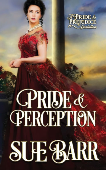Pride & Perception: a Pride & Prejudice variation