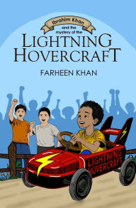 Title: Ibrahim Khan and the Mystery of the Lightning Hovercraft, Author: Farheen Khan