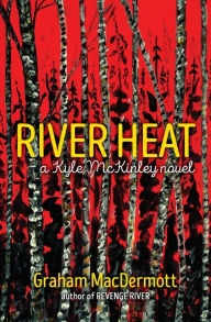 Title: River Heat, Author: Graham Macdermott