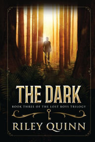 Title: The Dark: Book Three of the Lost Boys Trilogy, Author: Riley Quinn