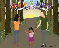 Title: Mommy's Gummies: A children's educational cannabis book, Author: Hans Vargas
