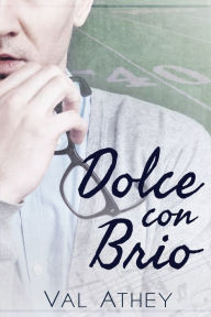 Title: Dolce con Brio, Author: Val Athey