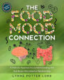 THE FOOD-MOOD CONNECTION (Teacher's Version): A Holistic Approach to Understanding the Gut-Brain-Microbiome Relationship