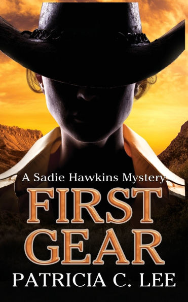 First Gear: A Sadie Hawkins Mystery