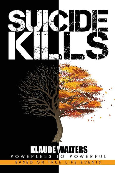 Suicide Kills: Powerless to Powerful