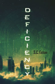 Title: Deficiency, Author: S C Eston