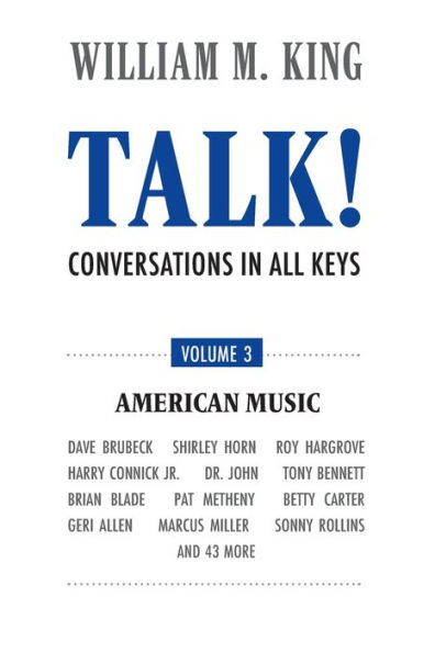 Talk! - A Conversation in All Keys: Volume 3 - American Music