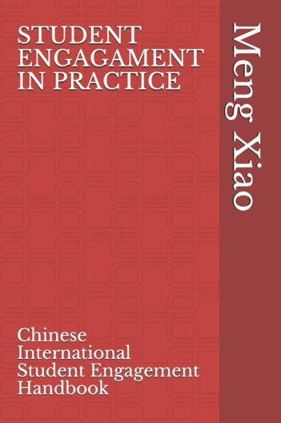 Student Engagement in Practice: Chinese International Student Engagement Handbook