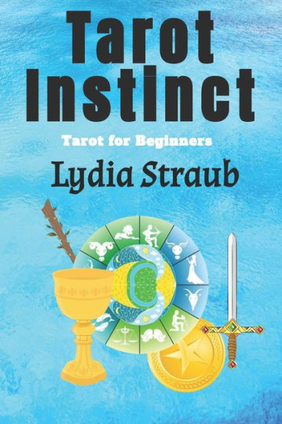 Tarot Instinct: A beginner's guide to the