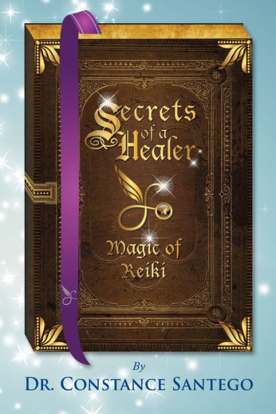 Secrets of a Healer - Magic Reiki