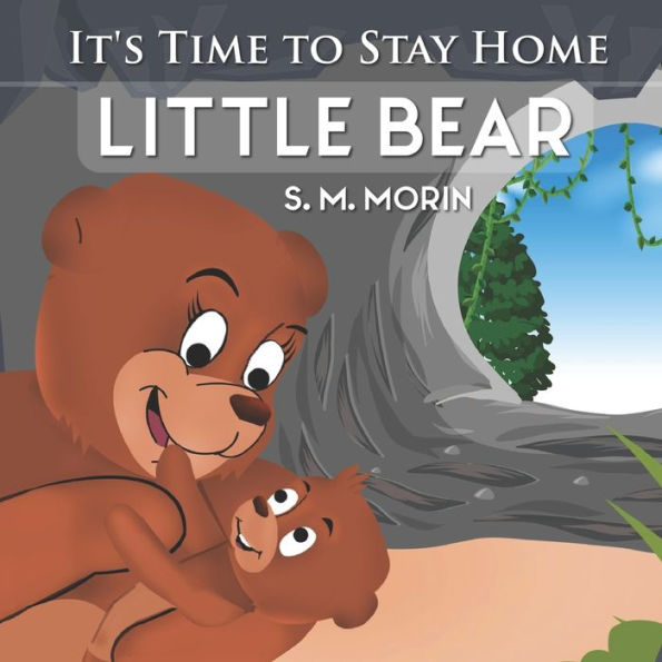 It's Time to Stay Home Little Bear: An adorable book about germs for preschoolers