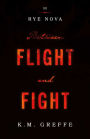 Rye Nova: Between Flight and Fight