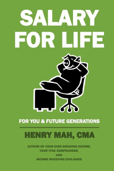 SALARY FOR LIFE: FOR YOU & FUTURE GENERATIONS