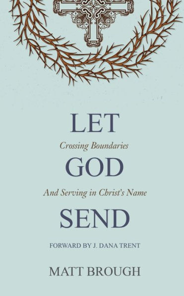 Let God Send: Crossing Boundaries and Serving Christ's Name