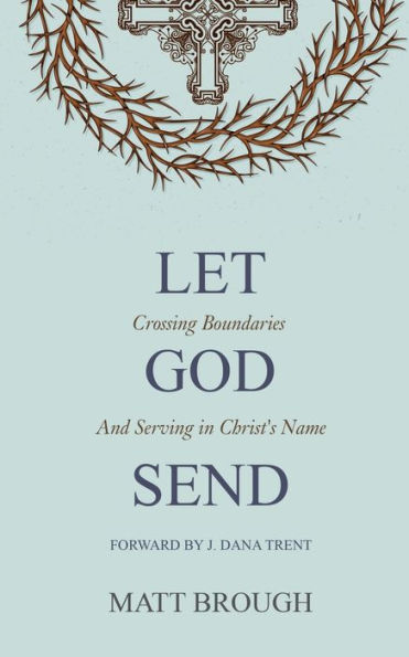 Let God Send: Crossing Boundaries and Serving Christ's Name