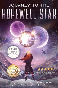 Title: Journey to the Hopewell Star, Author: Hannah D State