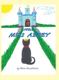 A book to download LITTLE MISS ABBEY 9781777271008 by MARIA KOUSATHANAS 