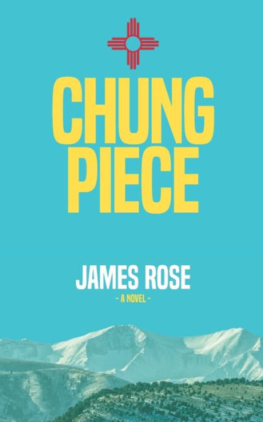 Chung Piece: A Novel: